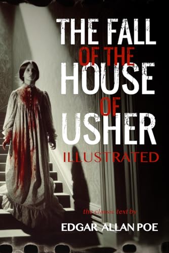 THE FALL OF THE HOUSE OF USHER: Illustrated Edition von Independently published